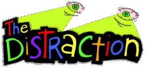 DISTRACTION